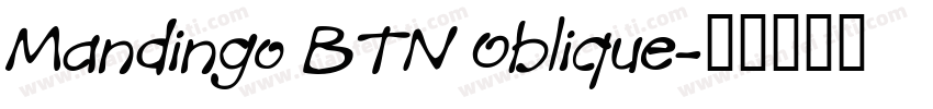 Mandingo BTN Oblique字体转换